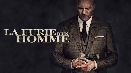 La Furie D'un Homme En Streaming L'homme gris | Site officiel de Netflix