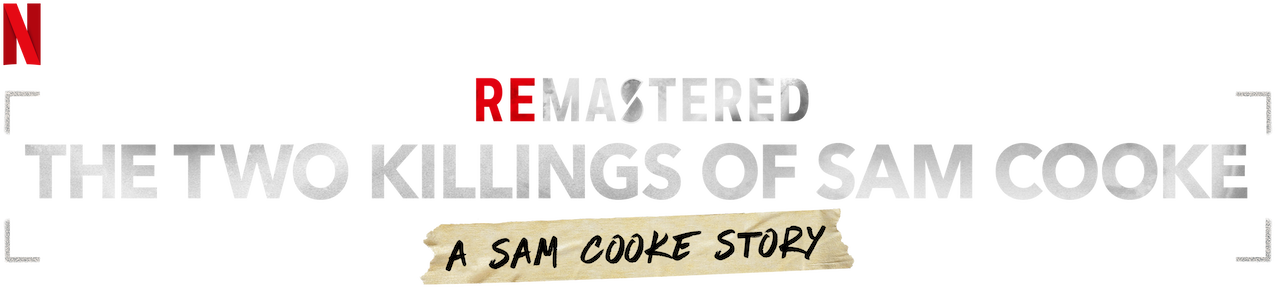 2019 ReMastered: The Two Killings Of Sam Cooke