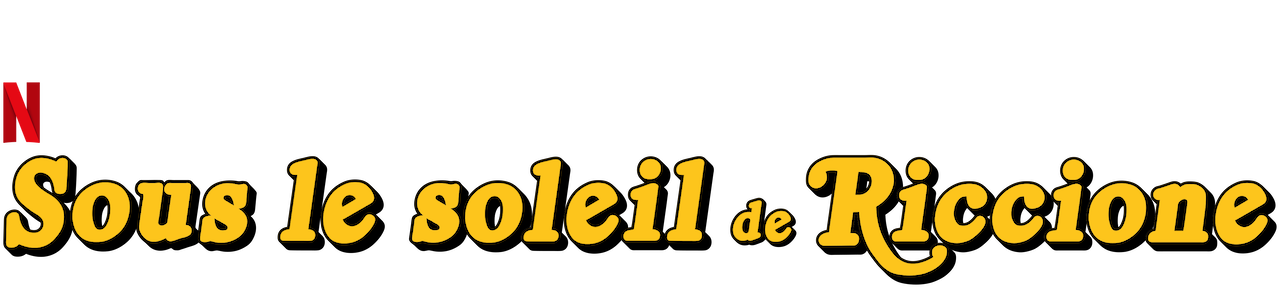 Sous Le Soleil De Riccione Sous le soleil de Riccione | Site officiel de Netflix