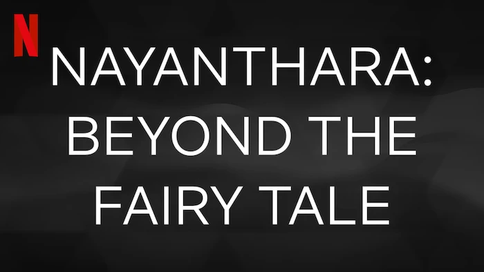 Go Beyond The Fairytale Of Nayanthara - Netflix Tudum