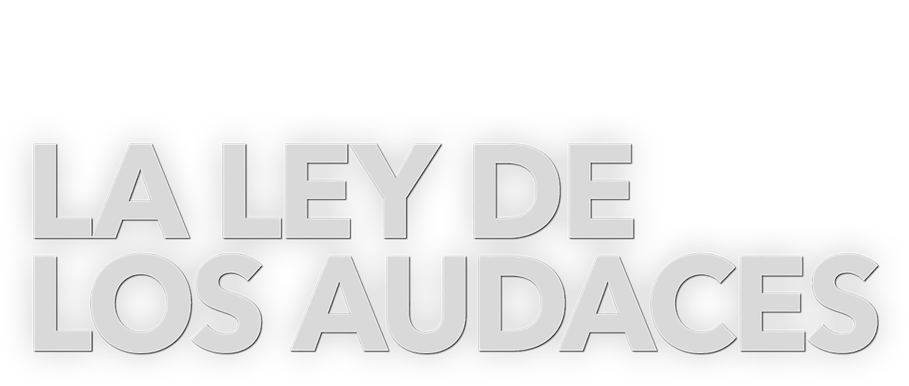 La ley de los audaces Netflix La ley de los audaces Netflix