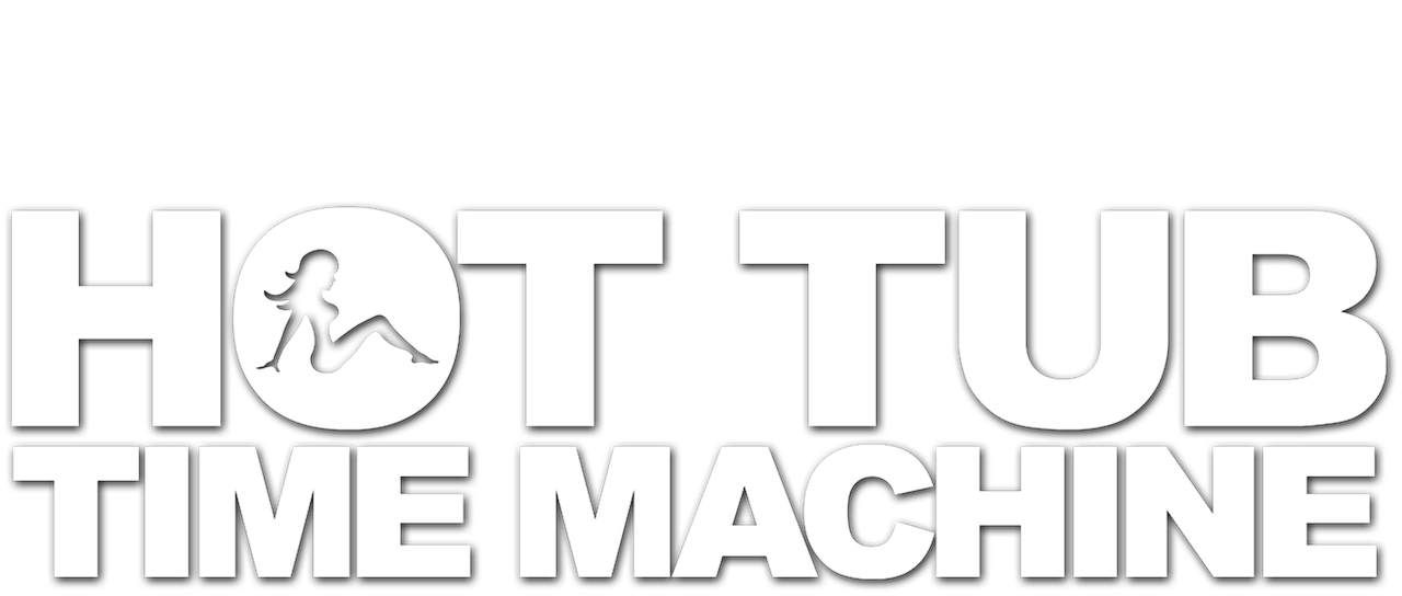 Hot Tub Time Machine Netflix