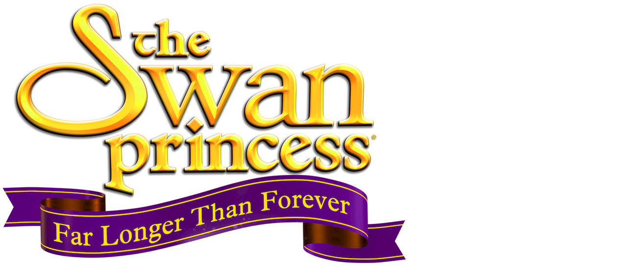 Watch Swan Princess Far Longer Than Forever Netflix