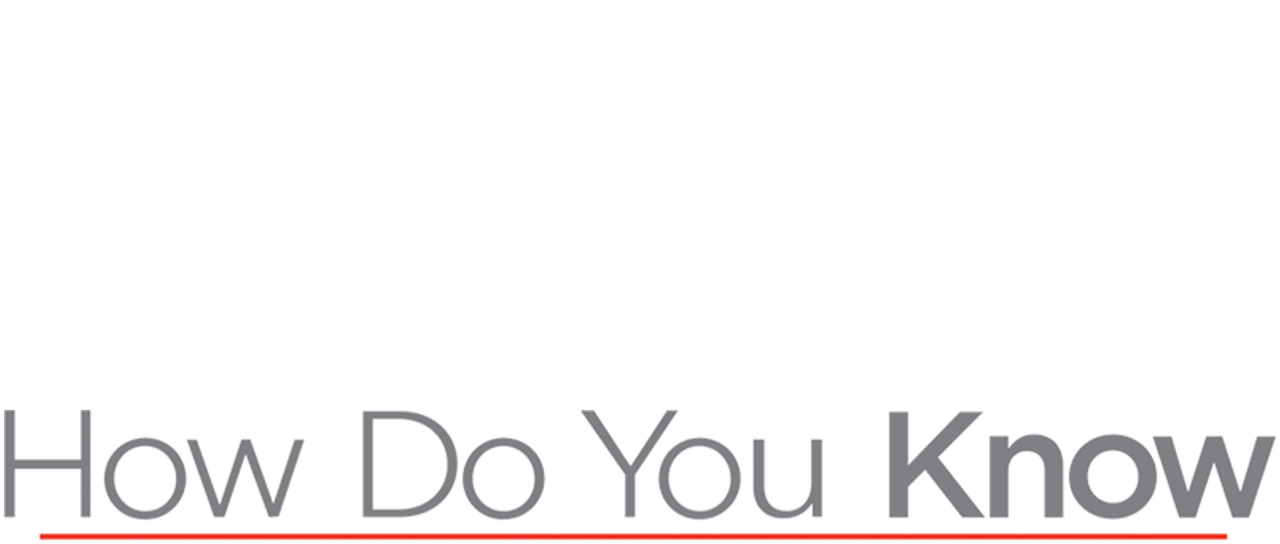 Watch How Do You Know Netflix