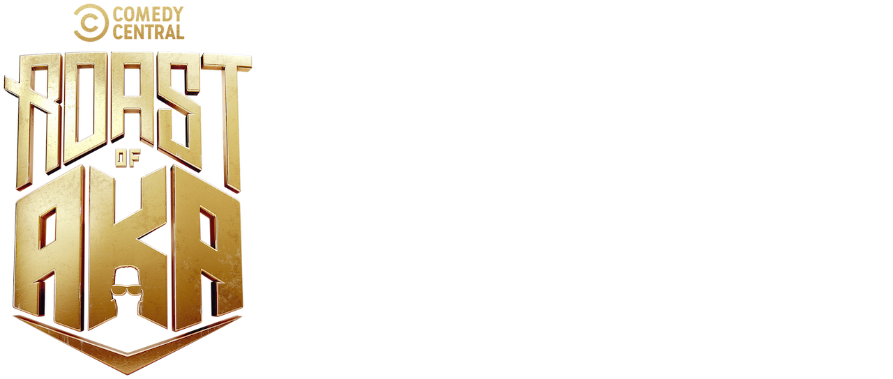 Watch Comedy Central Roast of AKA Netflix