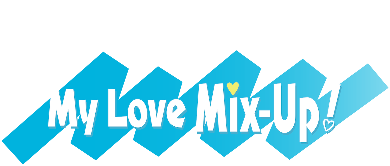 Watch My Love Mix-Up! | Netflix