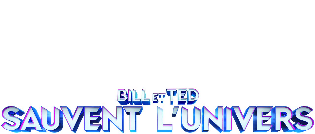 Distribution De Bill Et Ted Sauvent L'univers Bill et Ted sauvent l’univers | Netflix