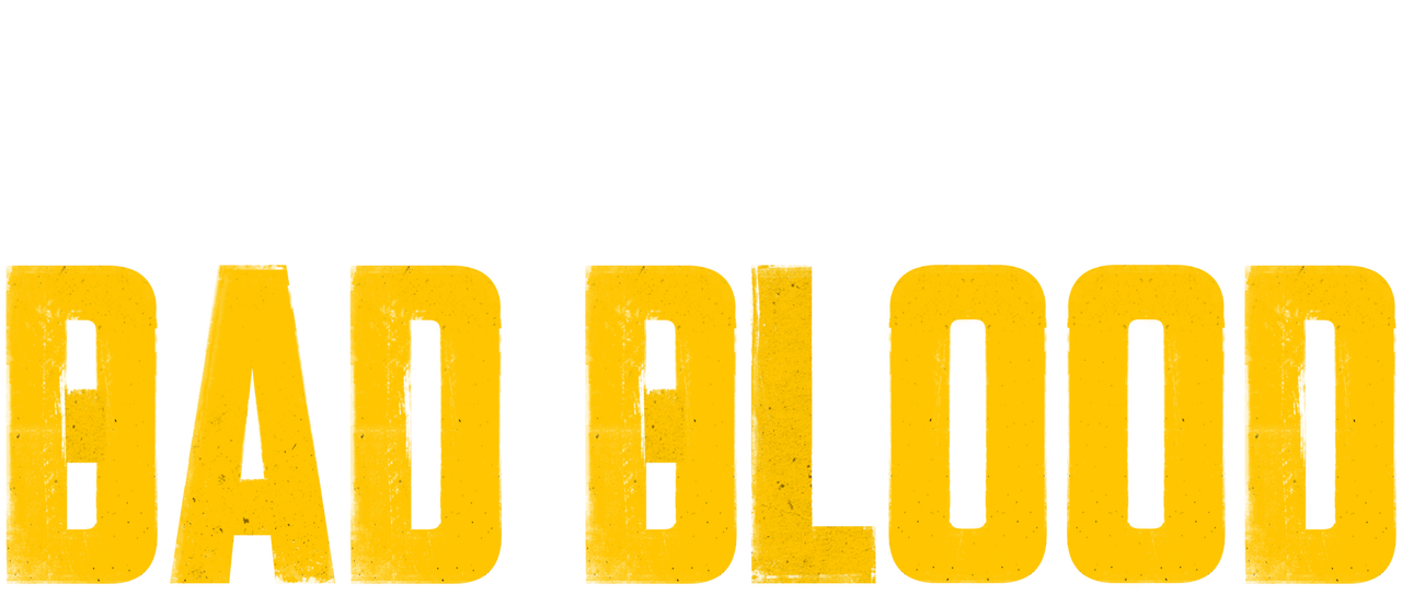 Watch Bad Blood Netflix