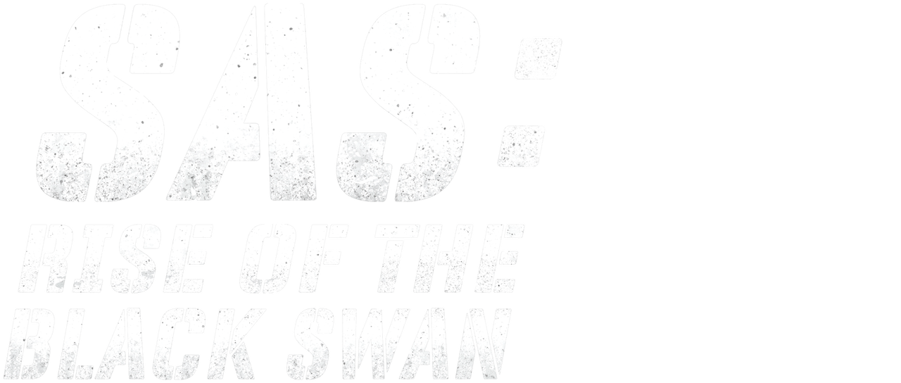 Rise Of The Black Swan SAS: Rise of the Black Swan | Netflix