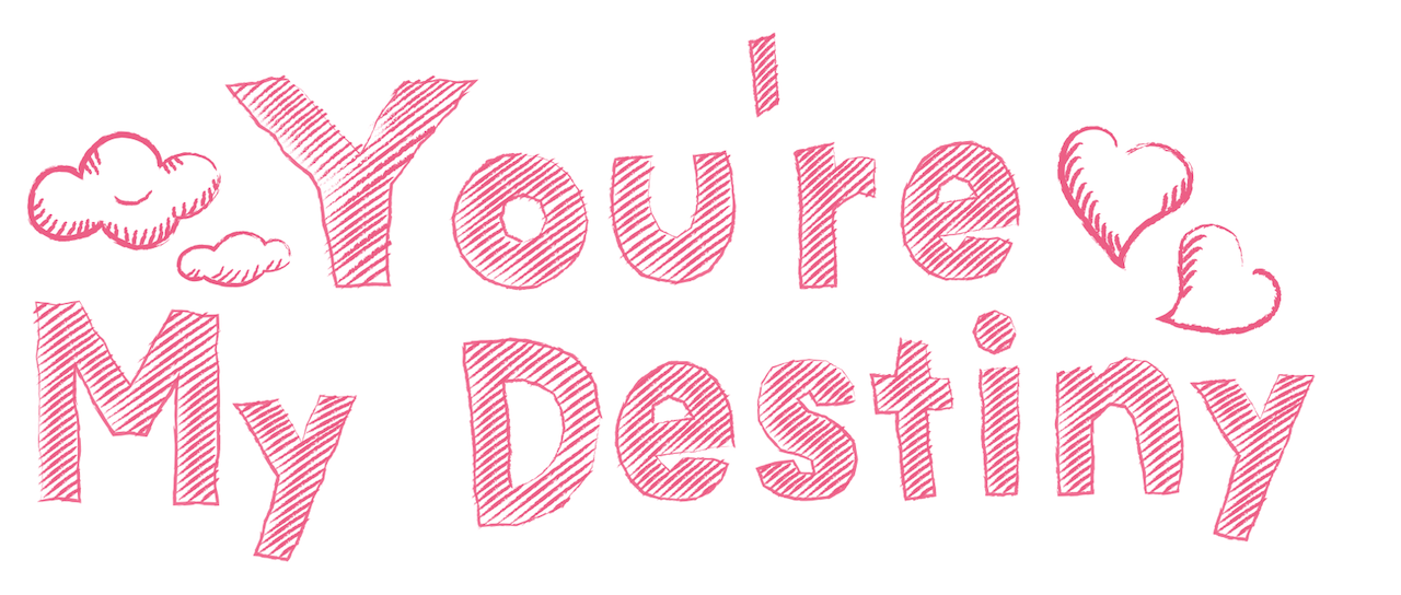 Watch You're My Destiny Netflix Watch You're My Destiny Netflix