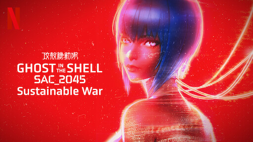 Watch Ghost in the Shell: SAC_2045 | Netflix Official Site - Where To Watch Ghost In The Shell Sac