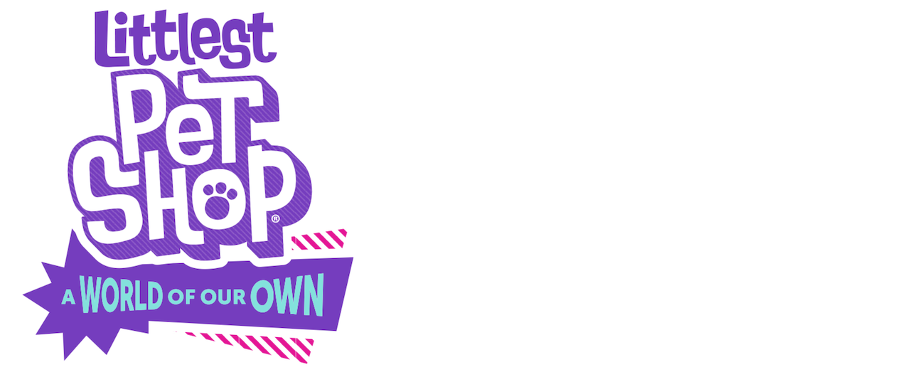 Littlest Pet Shop A World of Our Own Netflix