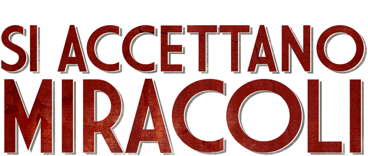 Si Accettano Miracoli Streaming Film Senza Limiti