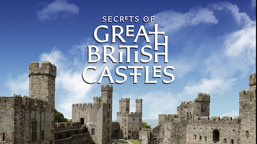 secrets of great british castles netflix