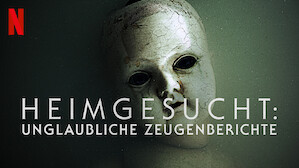 Heimgesucht: Unglaubliche Zeugenberichte Heimgesucht: Unglaubliche Zeugenberichte