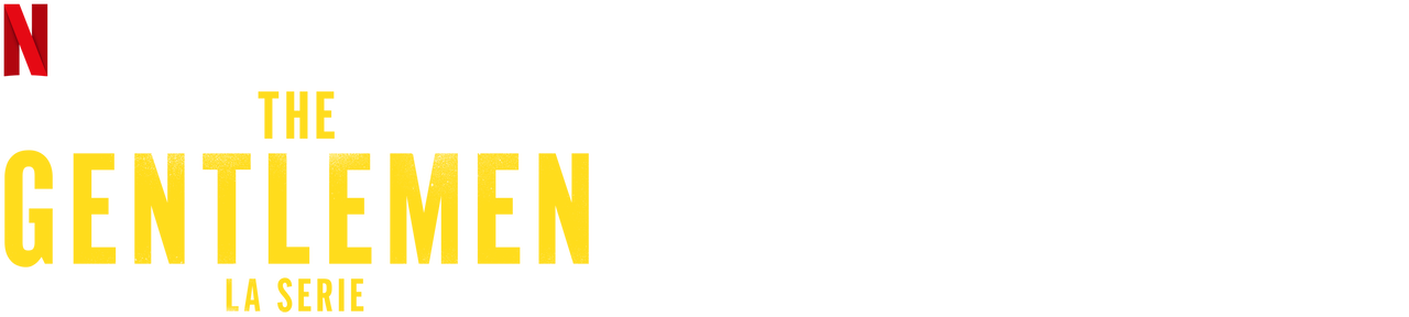 The Gentlemen: La serie | Sitio oficial de Netflix