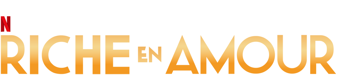 Riche en amour | Site officiel de Netflix