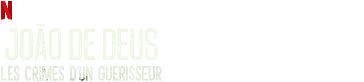 João De Deus Les Crimes D'un Guérisseur