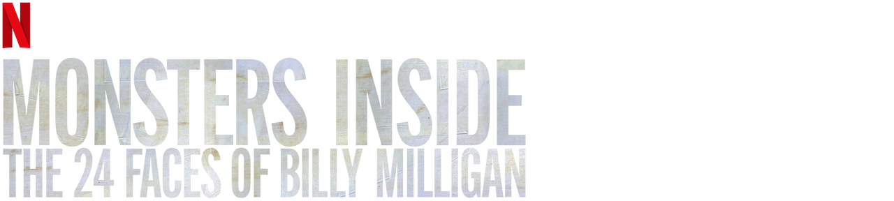 Monsters Inside: The 24 Faces of Billy Milligan | Netflix Official Site
