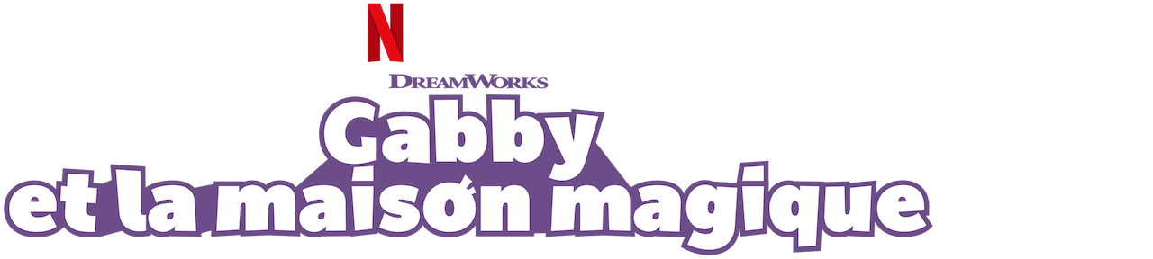 Gabby Et La Maison Magique Voix Française Gabby et la maison magique | Site officiel de Netflix