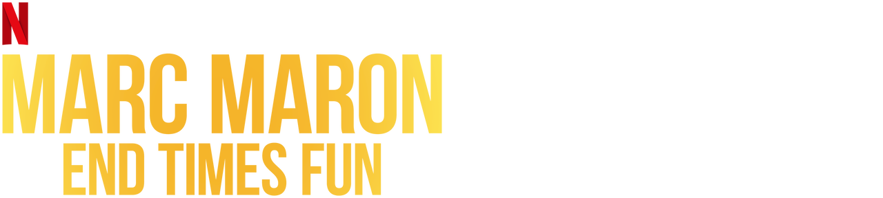 Marc Maron: End Times Fun | Netflix Official Site