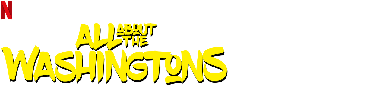 All About the Washingtons | Netflix – offizielle Webseite